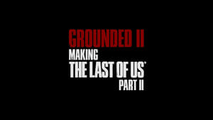 Grounded II: Making The Last of Us Part IIscreenshot 5