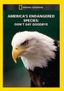 America's Endangered Species: Don't Say Good-bye