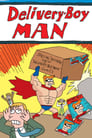 The Adventures of Delivery-Boy Man