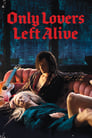 Only Lovers Left Alive