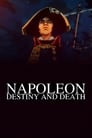 Napoleon: Destiny and Death