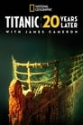 Titanic: 20 Years Later with James Cameron