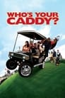 Who's Your Caddy?