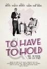 To Have and to Hold