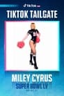 Miley Cyrus: Live at the Super Bowl #TikTokTailgate