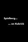 Spielberg on Kubrick