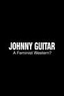 Johnny Guitar: A Feminist Western?