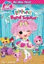 Lalaloopsy: Band Together