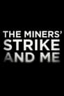 The Miners' Strike and Me