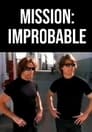 Mission: Improbable