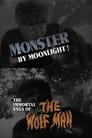 Monster by Moonlight! The Immortal Saga of 'The Wolf Man'