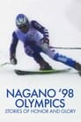 Nagano ’98 Olympics: Stories of Honor and Glory