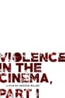 Violence in the Cinema, Part 1