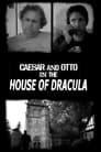 Caesar & Otto in the House of Dracula