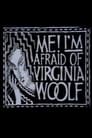 Me! I'm Afraid of Virginia Woolf