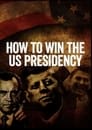 How to Win the US Presidency