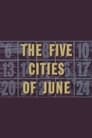 The Five Cities of June