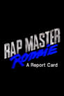 Rap Master Ronnie: A Report Card