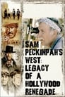 Sam Peckinpah's West: Legacy of a Hollywood Renegade