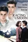 Racing with the Moon