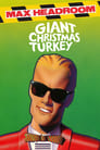 Max Headroom's Giant Christmas Turkey