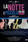 La notte è piccola per noi