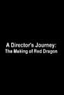 A Director's Journey: The Making of 'Red Dragon'