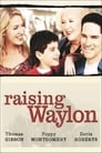 Raising Waylon