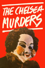 The Chelsea Murders