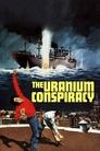 The Uranium Conspiracy