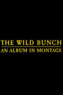 The Wild Bunch: An Album in Montage