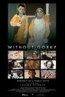 Without Gorky