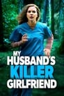 My Husband's Killer Girlfriend