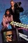 Max Headroom: 20 Minutes into the Future