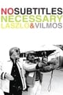 No Subtitles Necessary: Laszlo & Vilmos