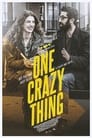 One Crazy Thing