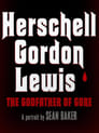 Herschell Gordon Lewis: The Godfather of Gore