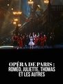 Opéra de Paris : Roméo, Juliette, Thomas et les autres