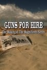 Guns for Hire: The Making of 'The Magnificent Seven'