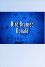 Bird Brained Donald