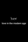 Her: Love in the Modern Age