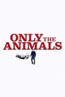 Only the Animals