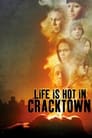 Life Is Hot in Cracktown