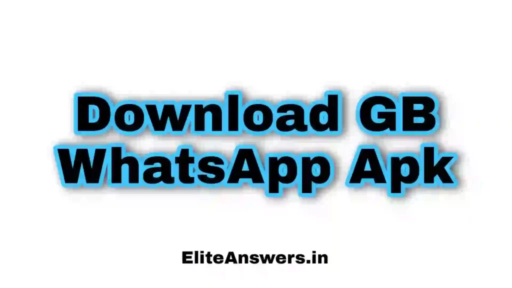 GB WhatsApp Apk Download In 2022