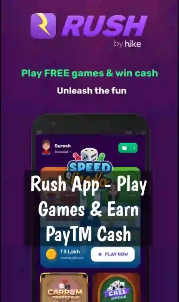 Rush App - Play Games & Earn Free PayTM Cash