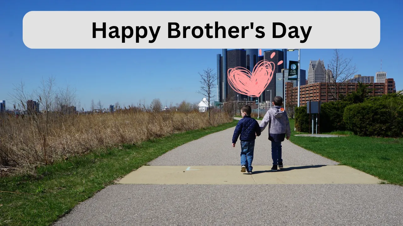 Happy Brother's Day 2023