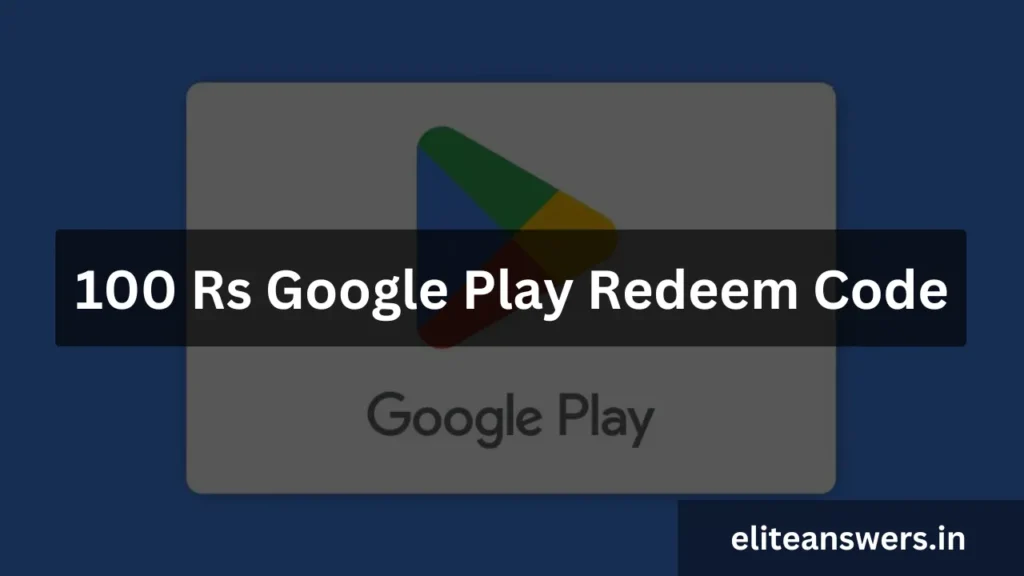 100 Rs Google Play Redeem Codes August 2024