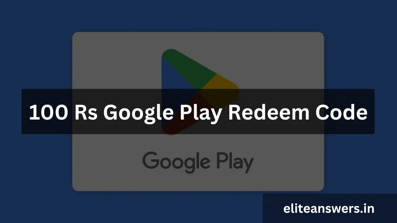 100 Rs Google Play Redeem Codes July 2024