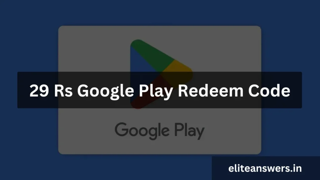 29 Rs Google Play Redeem Codes